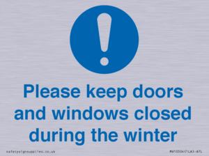 Please keep doors and windows closed during the winter